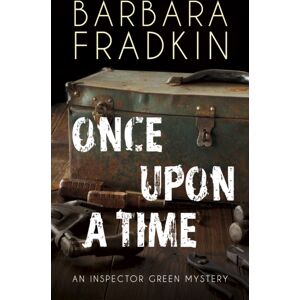Dundurn Group Ltd Once Upon A Time : An Inspector Green Mystery Dundurn Group Ltd Once Upon A Time : An Inspector Green Mystery