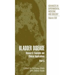 Springer-Verlag New York Inc. Bladder Disease : Research Concepts And Clinical Applications Springer-Verlag New York Inc. Bladder Disease : Research Concepts And Clinical Applications