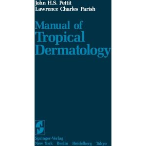 Springer-Verlag New York Inc. Manual Of Tropical Dermatology Springer-Verlag New York Inc. Manual Of Tropical Dermatology