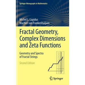 Springer-Verlag New York Inc. Fractal Geometry, Complex Dimensions And Zeta Functions : Geometry And Spectra Of Fractal Strings Springer-Verlag New York Inc. Fractal Geometry, Complex Dimensions And Zeta Functions : Geometry And Spectra Of Fractal Strings