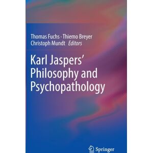 Springer-Verlag New York Inc. Karl Jaspers’ Philosophy And Psychopathology Springer-Verlag New York Inc. Karl Jaspers’ Philosophy And Psychopathology