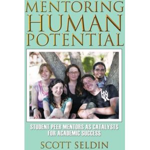 iUniverse Mentoring Human Potential : Student Peer Mentors As Catalysts For Academic Success iUniverse Mentoring Human Potential : Student Peer Mentors As Catalysts For Academic Success