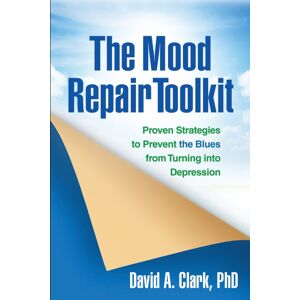 Guilford Publications The Mood Repair Toolkit : Proven Strategies To Prevent The Blues From Turning Into Depression Guilford Publications The Mood Repair Toolkit : Proven Strategies To Prevent The Blues From Turning Into Depression