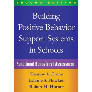 Guilford Publications Building Positive Behavior Support Systems In Schools, Second Edition : Functional Behavioral Assessment Guilford Publications Building Positive Behavior Support Systems In Schools, Second Edition : Functional Behavioral Assessment