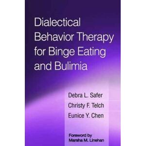 Guilford Publications Dialectical Behavior Therapy For Binge Eating And Bulimia Guilford Publications Dialectical Behavior Therapy For Binge Eating And Bulimia