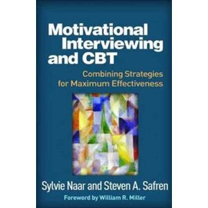 Guilford Publications Motivational Interviewing And Cbt : Combining Strategies For Maximum Effectiveness Guilford Publications Motivational Interviewing And Cbt : Combining Strategies For Maximum Effectiveness