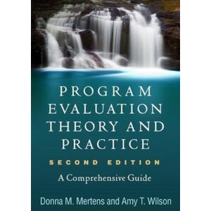 Guilford Publications Program Evaluation Theory And Practice, Second Edition : A Comprehensive Guide Guilford Publications Program Evaluation Theory And Practice, Second Edition : A Comprehensive Guide