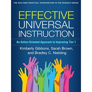 Guilford Publications Effective Universal Instruction : An Action-Oriented Approach To Improving Tier 1 Guilford Publications Effective Universal Instruction : An Action-Oriented Approach To Improving Tier 1