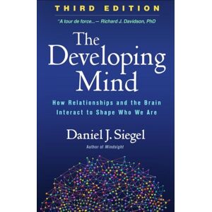 Guilford Publications The Developing Mind, Third Edition : How Relationships And The Brain Interact To Shape Who We Are Guilford Publications The Developing Mind, Third Edition : How Relationships And The Brain Interact To Shape Who We Are