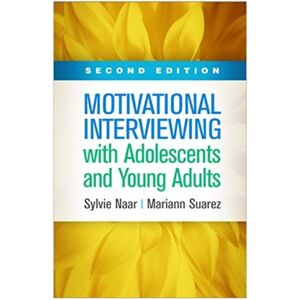 Guilford Publications Motivational Interviewing With Adolescents And Young Adults, Second Edition Guilford Publications Motivational Interviewing With Adolescents And Young Adults, Second Edition