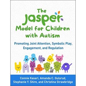 Guilford Publications The Jasper Model For Children With Autism : Promoting Joint Attention, Symbolic Play, Engagement, And Regulation Guilford Publications The Jasper Model For Children With Autism : Promoting Joint Attention, Symbolic Play, Engagement, And Regulation