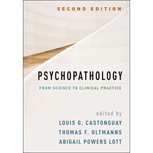 Guilford Publications Psychopathology, Second Edition : From Science To Clinical Practice Guilford Publications Psychopathology, Second Edition : From Science To Clinical Practice
