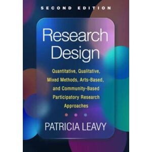 Guilford Publications Research Design, Second Edition : Quantitative, Qualitative, Mixed Methods, Arts-Based, And Community-Based Participatory Research Approaches Guilford Publications Research Design, Second Edition : Quantitative, Qualitative, Mixed Methods, Arts-Based, And Community-Based Participatory Research Approaches