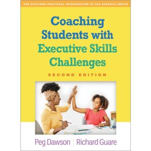 Guilford Publications Coaching Students With Executive Skills Challenges, Second Edition Guilford Publications Coaching Students With Executive Skills Challenges, Second Edition