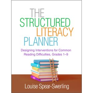 Guilford Publications The Structured Literacy Planner : Designing Interventions For Common Reading Difficulties, Grades 1-9 Guilford Publications The Structured Literacy Planner : Designing Interventions For Common Reading Difficulties, Grades 1-9