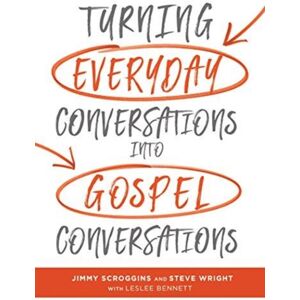LifeWay Christian Resources Turning Everyday Conversations Into Gospel Conversations LifeWay Christian Resources Turning Everyday Conversations Into Gospel Conversations