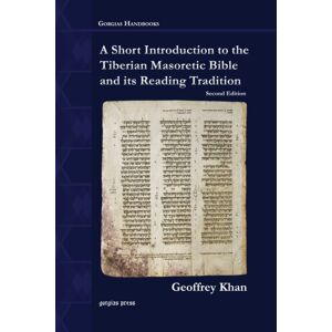 Gorgias Press A Short Introduction To The Tiberian Masoretic Bible And Its Reading Tradition Gorgias Press A Short Introduction To The Tiberian Masoretic Bible And Its Reading Tradition