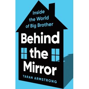 Sourcebooks, Inc Behind The Mirror : Inside The World Of Big Brother Sourcebooks, Inc Behind The Mirror : Inside The World Of Big Brother