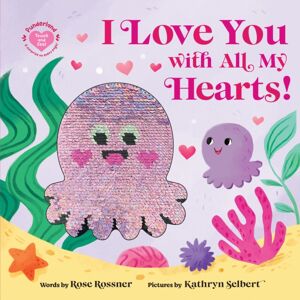 Sourcebooks, Inc I Love You With All My Hearts! Sourcebooks, Inc I Love You With All My Hearts!