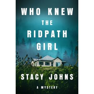 Sourcebooks, Inc Who Knew The Ridpath Girl : A Mystery Sourcebooks, Inc Who Knew The Ridpath Girl : A Mystery
