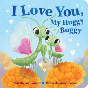 Sourcebooks, Inc I Love You, My Huggy Buggy Sourcebooks, Inc I Love You, My Huggy Buggy