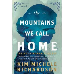 Sourcebooks, Inc The Mountains We Call Home : The Book Woman'S Legacy Sourcebooks, Inc The Mountains We Call Home : The Book Woman'S Legacy