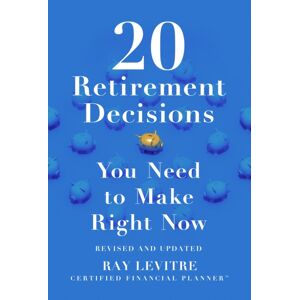 Sourcebooks, Inc 20 Retirement Decisions You Need To Make Right Now Sourcebooks, Inc 20 Retirement Decisions You Need To Make Right Now