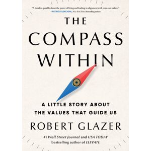 Sourcebooks, Inc The Compass Within : A Little Story About The s That Guide Us Sourcebooks, Inc The Compass Within : A Little Story About The s That Guide Us