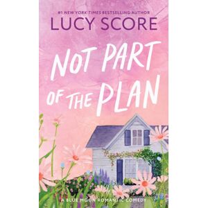 Sourcebooks, Inc Not Part Of The Plan : A Small Town Opposites Attract Romcom (Blue Moon Book 4) Sourcebooks, Inc Not Part Of The Plan : A Small Town Opposites Attract Romcom (Blue Moon Book 4)