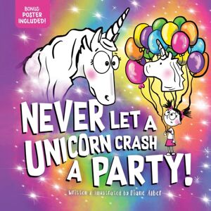 Sourcebooks, Inc Never Let A Unicorn Crash A Party Sourcebooks, Inc Never Let A Unicorn Crash A Party