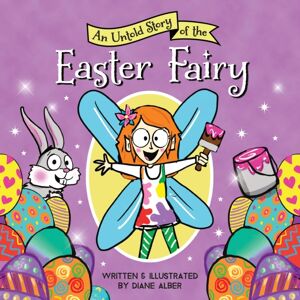 Sourcebooks, Inc An Untold Story Of The Easter Fairy Sourcebooks, Inc An Untold Story Of The Easter Fairy