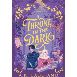 Sourcebooks, Inc Throne In The Dark : A Feel-Good Cosy Romantasy Adventure (Villains & Virtues Book 1) Sourcebooks, Inc Throne In The Dark : A Feel-Good Cosy Romantasy Adventure (Villains & Virtues Book 1)