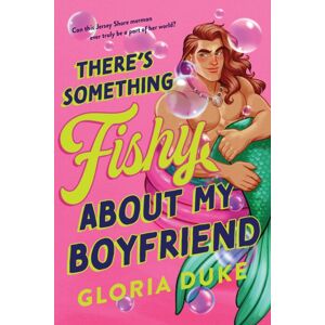 Sourcebooks, Inc There'S Something Fishy About My Boyfriend Sourcebooks, Inc There'S Something Fishy About My Boyfriend