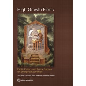 World Bank Publications High-Growth Firms : Facts, Fiction, And Policy Options For Emerging Economies World Bank Publications High-Growth Firms : Facts, Fiction, And Policy Options For Emerging Economies