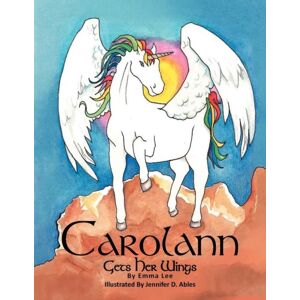 Xlibris Carolann Gets Her Wings Xlibris Carolann Gets Her Wings