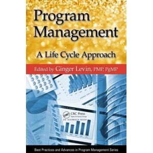 Taylor & Francis Ltd Program Management : A Life Cycle Approach Taylor & Francis Ltd Program Management : A Life Cycle Approach