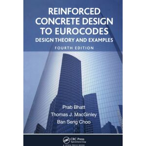 Taylor & Francis Inc Reinforced Concrete Design To Eurocodes : Design Theory And Examples, Fourth Edition Taylor & Francis Inc Reinforced Concrete Design To Eurocodes : Design Theory And Examples, Fourth Edition