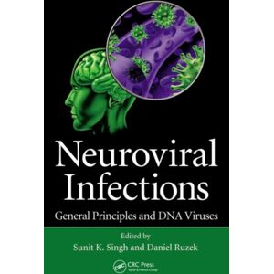 Taylor & Francis Inc Neuroviral Infections : General Principles And Dna Viruses Taylor & Francis Inc Neuroviral Infections : General Principles And Dna Viruses