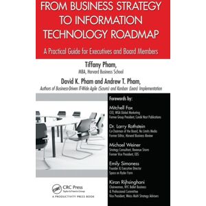 Taylor & Francis Inc From Business Strategy To Information Technology Roadmap : A Practical Guide For Executives And Board Members Taylor & Francis Inc From Business Strategy To Information Technology Roadmap : A Practical Guide For Executives And Board Members