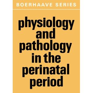 Springer-Verlag New York Inc. Physiology And Pathology In The Perinatal Period Springer-Verlag New York Inc. Physiology And Pathology In The Perinatal Period