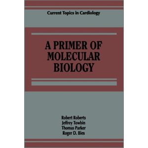 Springer-Verlag New York Inc. A Primer Of Molecular Biology Springer-Verlag New York Inc. A Primer Of Molecular Biology
