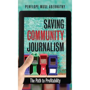 The University of North Carolina Press Saving Community Journalism : The Path To Profitability The University of North Carolina Press Saving Community Journalism : The Path To Profitability