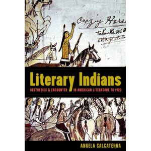 The University of North Carolina Press Literary Indians : Aesthetics And Encounter In American Literature To 1920 The University of North Carolina Press Literary Indians : Aesthetics And Encounter In American Literature To 1920