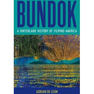 The University of North Carolina Press Bundok : A Hinterland History Of Filipino America The University of North Carolina Press Bundok : A Hinterland History Of Filipino America