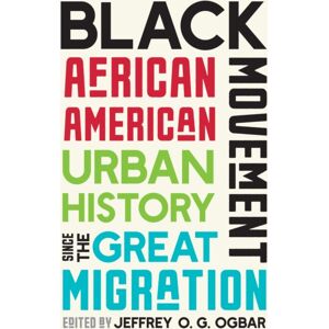 The University of North Carolina Press Black Movement : African American Urban History Since The Great Migration The University of North Carolina Press Black Movement : African American Urban History Since The Great Migration
