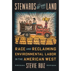 The University of North Carolina Press Stewards Of The Land : Race And Reclaiming Environmental Labor In The American West The University of North Carolina Press Stewards Of The Land : Race And Reclaiming Environmental Labor In The American West