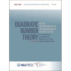 American Mathematical Society Quadratic Number Theory : An Invitation To Algebraic Methods In The Higher Arithmetic American Mathematical Society Quadratic Number Theory : An Invitation To Algebraic Methods In The Higher Arithmetic