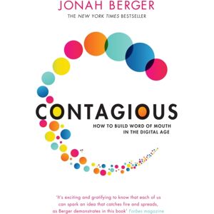 Simon & Schuster Ltd Contagious : How To Build Word Of Mouth In The Digital Age Simon & Schuster Ltd Contagious : How To Build Word Of Mouth In The Digital Age