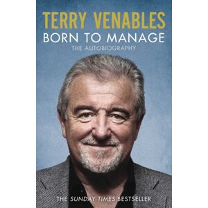Simon & Schuster Ltd Born To Manage : The Autobiography Simon & Schuster Ltd Born To Manage : The Autobiography