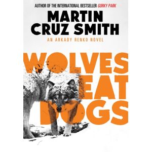 Simon & Schuster Ltd Wolves Eat Dogs : Volume 5 Simon & Schuster Ltd Wolves Eat Dogs : Volume 5